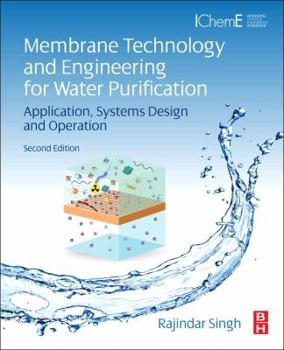 Hardcover Membrane Technology and Engineering for Water Purification: Application, Systems Design and Operation Book