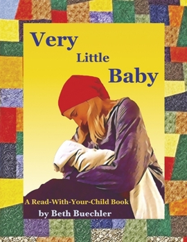 Paperback Very Little Baby: A Read-With-Your-Child Book