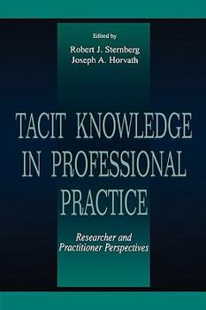 Paperback Tacit Knowledge in Professional Practice: Researcher and Practitioner Perspectives Book