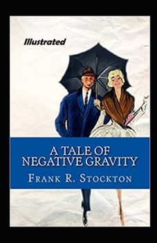 Paperback A Tale of Negative Gravity Illustrated Book