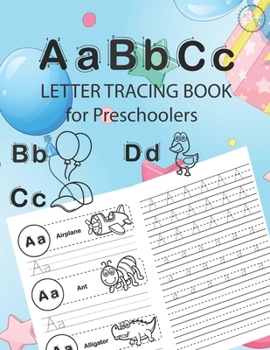 Paperback ABC Letter Tracing Book for Preschoolers: Alphabet Tracing Workbook for Preschoolers / Pre K and Kindergarten Letter Tracing Book ages 3-5 / Letter Tr Book