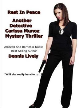 Paperback Rest In Peace: Another Detective Carissa Munoz Mystery Thriller Book