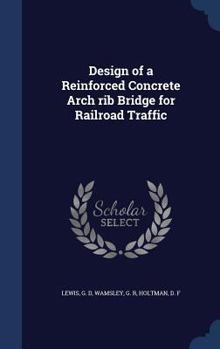 Hardcover Design of a Reinforced Concrete Arch rib Bridge for Railroad Traffic Book