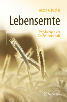 Paperback Lebensernte: Psychologie Der Großelternschaft [German] Book