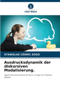 Paperback Ausdrucksdynamik der diskursiven Modalisierung. [German] Book