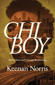 Paperback Chi Boy: Native Sons and Chicago Reckonings Book