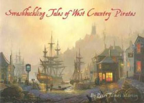 Paperback Swashbuckling Tales: Of West Country Pirates Book