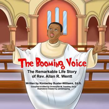 Paperback The Booming Voice: The Remarkable Life Story of Rev. Allan R. Wentt Book