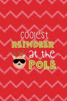 Coolest Reindeer At The Pole: Notebook Journal Composition Blank Lined Diary Notepad 120 Pages Paperback Pink Coral Reindeer