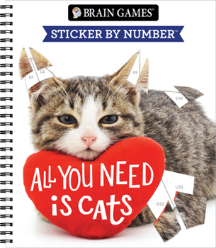 Spiral-bound Brain Games - Sticker by Number: All You Need Is Cats Book