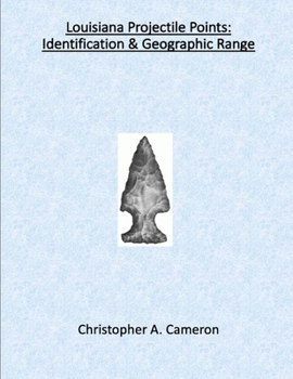 Paperback Louisiana Projectile Points: Identification & Geographic Range Book