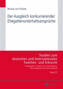 Hardcover Der Ausgleich konkurrierender Ehegattenunterhaltsansprueche [German] Book