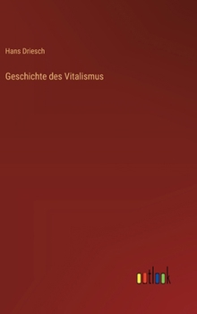 Geschichte des Vitalismus (German Edition)