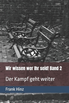Paperback Wir wissen wer Ihr seid!: Der Kampf geht weiter [German] Book
