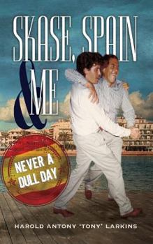 Paperback Skase, Spain & Me: Never a Dull Day Book