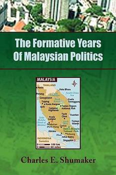 Hardcover The Formative Years of Malaysian Politics Book
