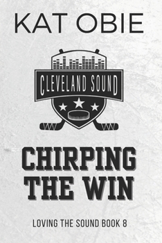 Paperback Chirping the Win (Loving the Sound 8) Book