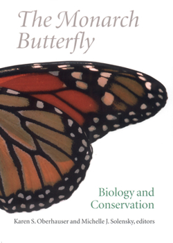 Hardcover The Monarch Butterfly: Biology and Conservation Book