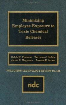 Hardcover Minimizing Employee Exposure to Toxic Chemical Releases Book