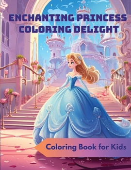 Paperback Enchanting Princess Coloring Delight Book