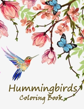Paperback hummingbirds coloring book: Stress Relieving Designs for Adults Relaxation Book