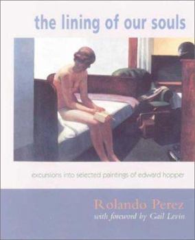 Paperback The Lining of Our Souls: Excursions Into Selected Paintings of Edward Hooper Book