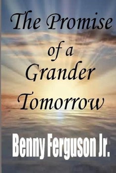 Paperback The Promise of a Grander Tomorrow Book