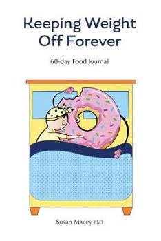 Paperback Keeping Weight Off Forever Journal: 60-Day Food Journal Book