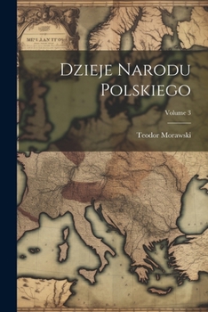 Paperback Dzieje Narodu Polskiego; Volume 3 [Polish] Book