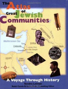 Paperback The Atlas of Great Jewish Communities: A Voyage Through Jewish History Book