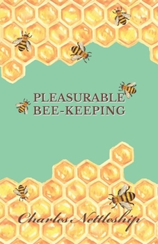 Paperback Pleasurable Bee-Keeping Book