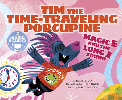 Library Binding Tim the Time-Traveling Porcupine: Magic E and the Long I Sound Book