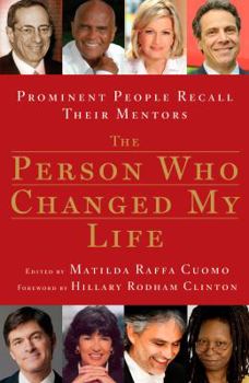 Paperback The Person Who Changed My Life: Prominent People Recall Their Mentors Book