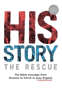 Paperback His Story: The Rescue: The Bible message from Genesis to Christ in easy English Book
