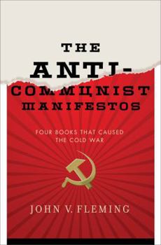 Hardcover Anti-Communist Manifestos: Four Books That Shaped the Cold War Book