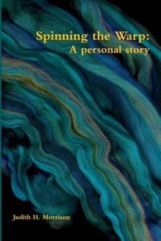 Paperback Spinning the warp: A Personal Story Book