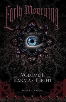 Paperback Early Mourning Volume 1: Karma's Plight Book