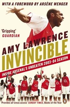 Paperback Invincible: Inside Arsenal's Unbeaten 2003-2004 Season Book