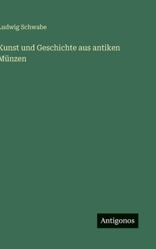 Kunst und Geschichte aus antiken Münzen (German Edition)
