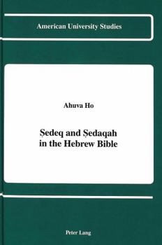 Hardcover Sedeq and Sedaqah in the Hebrew Bible Book