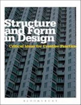 Paperback Structure and Form in Design: Critical Ideas for Creative Practice Book