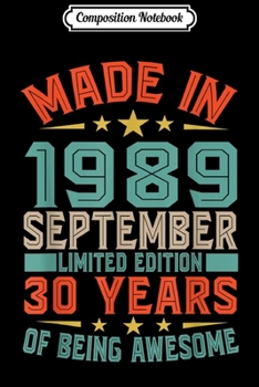 Paperback Composition Notebook: Made In September 1989 Bday Gifts 30th Birthday Journal/Notebook Blank Lined Ruled 6x9 100 Pages Book