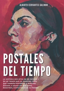 Paperback Postales del tiempo. Una Historia de España cercana [Spanish] Book