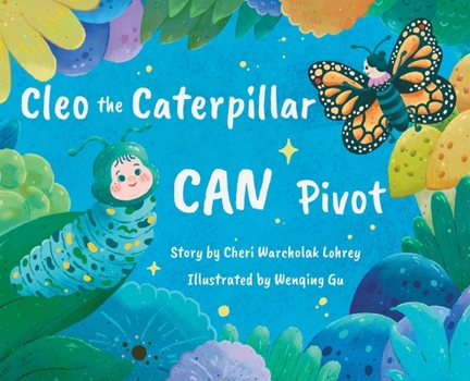 Hardcover Cleo the Caterpillar CAN Pivot Book