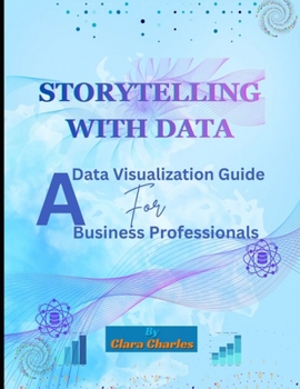 Paperback STORYTELLING WITH DATA: A Data Visualization Guide for Business Professionals Book