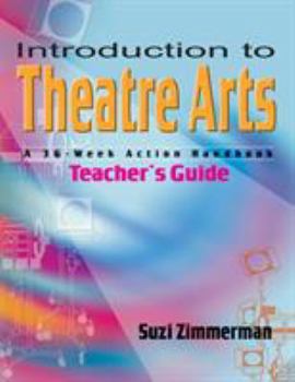 Paperback Introduction to Theatre Arts: A 36-Week Action Handbook Book