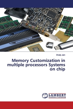 Paperback Memory Customization in multiple processors Systems on chip Book