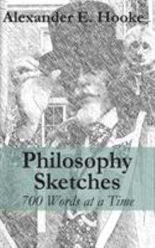 Paperback Philosophy Sketches: 700 Words at a Time Book