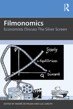 Paperback Filmonomics: Economists Discuss the Silver Screen Book
