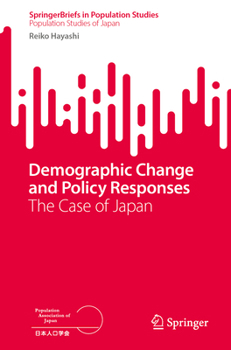 Paperback Demographic Change and Policy Responses: The Case of Japan Book